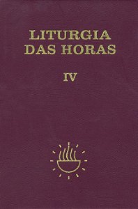 LITURGIA DAS HORAS - VOL. 4