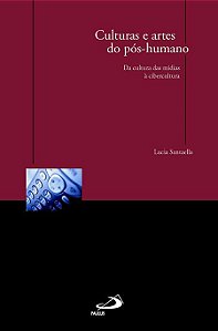 CULTURAS E ARTES DO PÓS-HUMANO