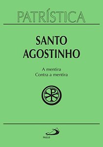 PATRÍSTICA - A MENTIRA / CONTRA A MENTIRA