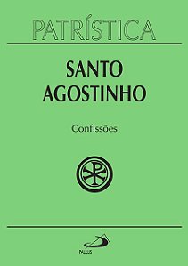 PATRÍSTICA - CONFISSÕES - VOL. 10