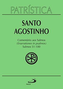 PATRÍSTICA - COMENTÁRIO AOS SALMOS (51-100) - VOL. 9/2