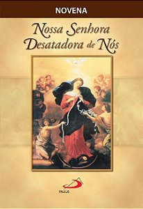 NOVENA NOSSA SENHORA DESATADORA DE NÓS