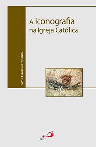 A ICONOGRAFIA NA IGREJA CATÓLICA