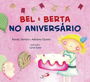 BEL E BERTA NO ANIVERSÁRIO