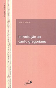 INTRODUÇÃO AO CANTO GREGORIANO