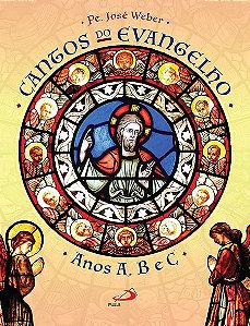 CANTOS DO EVANGELHO ANOS A,B E C