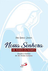 NOSSA SENHORA DE TODOS OS NOMES