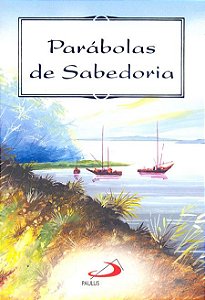 PARÁBOLAS DE SABEDORIA