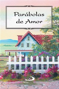 PARÁBOLAS DE AMOR