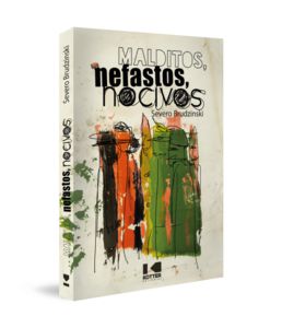 MALDITOS, NEFASTOS, NOCIVOS