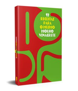 92 RECEITAS PARA O MESMO MOLHO VINAGRETE