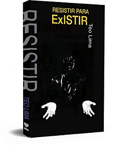 RESISTIR PARA EXISTIR