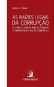 AS RAÍZES LEGAIS DA CORRUPÇÃO