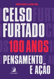 CELSO FURTADO, 100 ANOS