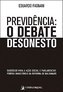 PREVIDÊNCIA: O DEBATE DESONESTO