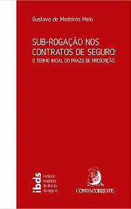 SUB-ROGAÇÃO NOS CONTRATOS DE SEGURO