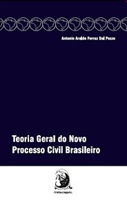 TEORIA GERAL DO NOVO PROCESSO CIVIL BRASILEIRO