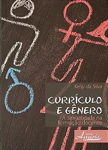 CURRÍCULO E GÊNERO: A SEXUALIDADE NA FORMAÇÃO DOCENTE