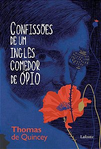 CONFISSÕES DE UM INGLÊS COMEDOR DE OPIO