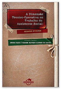 A DIMENSÃO TÉCNICO-OPERATIVA NO TRABALHO DO ASSISTENTE SOCIAL