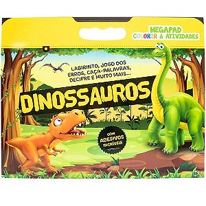 MEGAPAD - COLORIR & ATIVIDADES: DINOSSAUROS