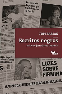 ESCRITOS NEGROS: CRÍTICA E JORNALISMO LITERÁRIO