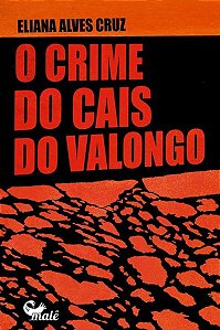 O CRIME DO CAIS DO VALONGO