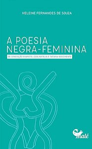 A POESIA NEGRA-FEMININA DE CONCEIÇÃO EVARISTO, LÍVIA NATÁLIA E TATIANA NASCIMENTO