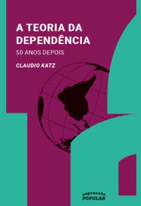 A TEORIA DA DEPENDÊNCIA 50 ANOS DEPOIS