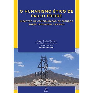 O HUMANISMO ÉTICO DE PAULO FREIRE