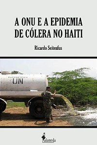 A ONU E A EPIDEMIA DE CÓLERA NO HAITI