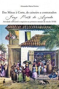 DAS MINAS À CORTE, DE CAIXEIRO A CONTADOR