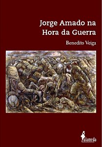 JORGE AMADO NA HORA DA GUERRA