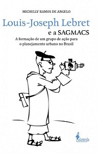 LOUIS-JOSEPH LEBRET E A SAGMACS