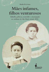 MÃES INFAMES, FILHOS VENTUROSOS