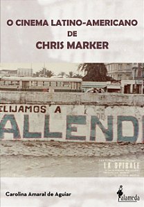 O CINEMA LATINO-AMERICANO DE CHRIS MARKER