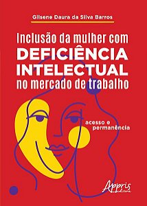 INCLUSÃO DA MULHER COM DEFICIÊNCIA INTELECTUAL NO MERCADO DE TRABALHO