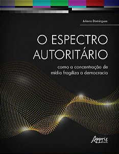O ESPECTRO AUTORITÁRIO