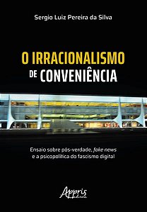 O IRRACIONALISMO DE CONVENIÊNCIA