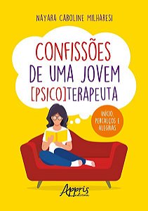 CONFISSÕES DE UMA JOVEM [PSICO]TERAPEUTA