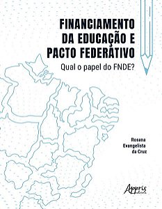 FINANCIAMENTO DA EDUCAÇÃO E PACTO FEDERATIVO