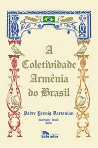 A COLETIVIDADE ARMÊNIA DO BRASIL