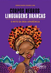 CORPOS NEGROS, LINGUAGENS BRANCAS