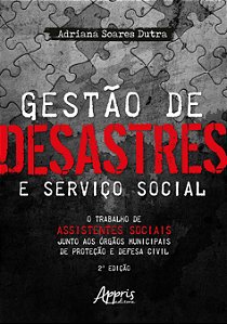 GESTÀO DE DESASTRES E SERVIÇO SOCIAL: O TRABALHO DE ASSISTENTES SOCIAIS JUNTO AOS À“RGÀOS MUNICIPAIS