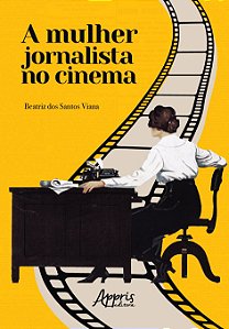 A MULHER JORNALISTA NO CINEMA