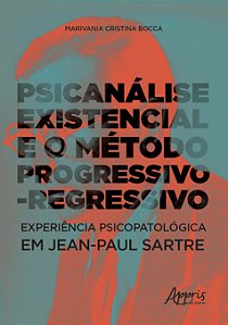 PSICANÁLISE EXISTENCIAL E O MÉTODO PROGRESSIVO-REGRESSIVO