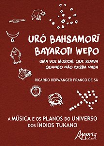 URÓ BAHSAMORI BAYAROTI WEPO: UMA VOZ MUSICAL QUE SOAVA QUANDO NÃO EXISTIA NADA