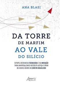 DA TORRE DE MARFIM AO VALE DO SILÍCIO