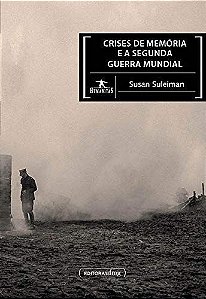CRISES DE MEMÓRIA E A SEGUNDA GUERRA MUNDIAL