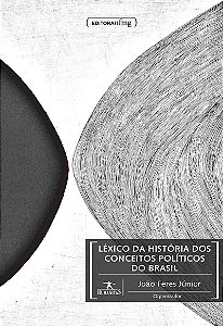 LÉXICO DA HISTÓRIA DOS CONCEITOS POLÍTICOS DO BRASIL